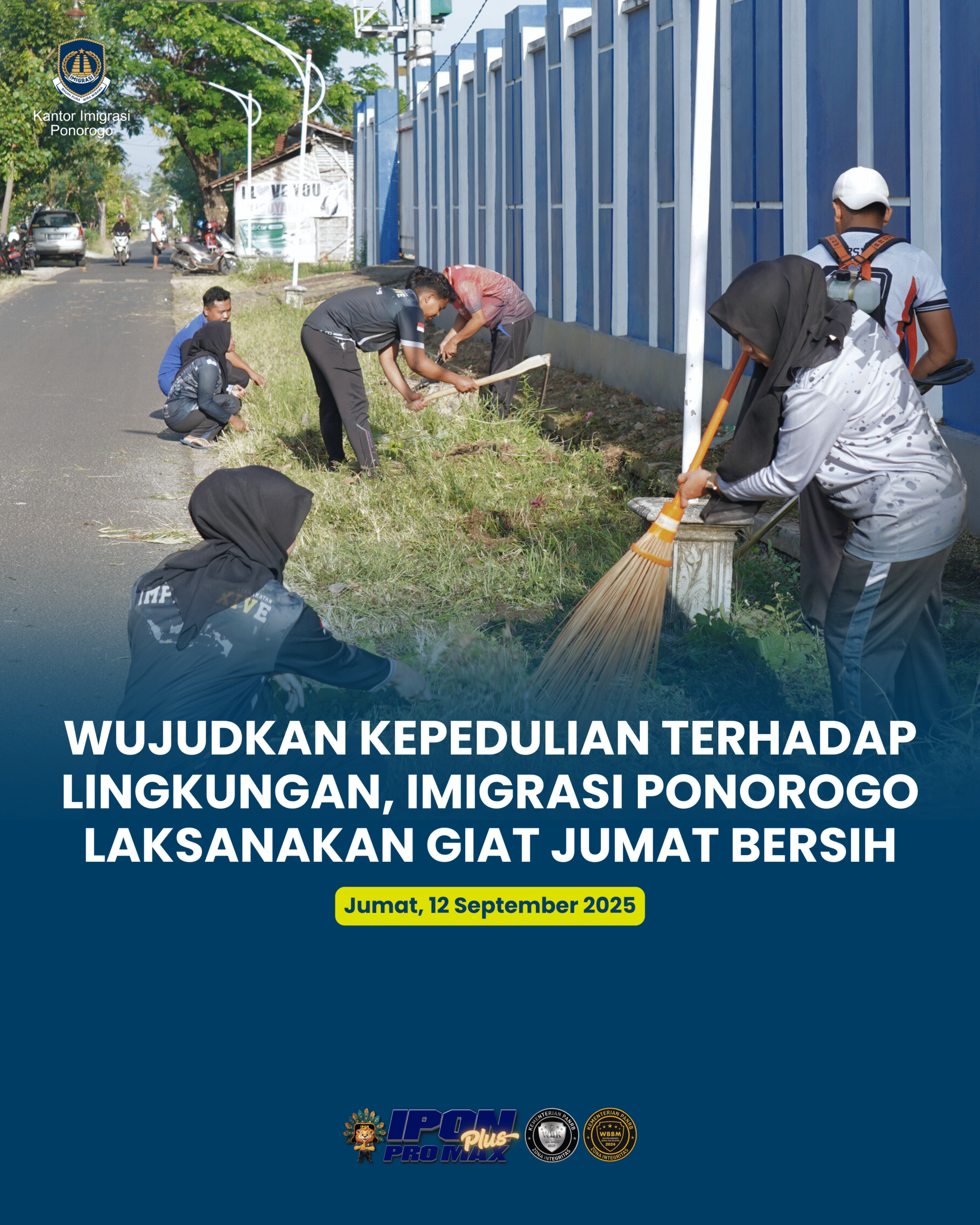 WUJUDKAN KEPEDULIAN TERHADAP LINGKUNGAN, IMIGRASI PONOROGO LAKSANAKAN GIAT JUMAT BERSIH